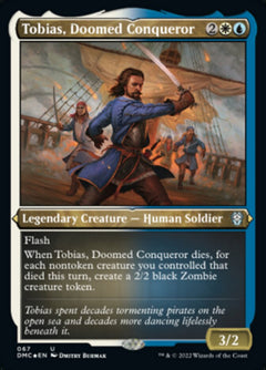 Tobias, Doomed Conqueror (Foil Etched) [Dominaria United Commander]-1