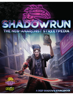 Shadowrun Neo Anarchists Streetpedia-1