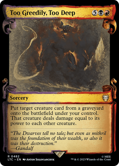 Too Greedily, Too Deep [The Lord of the Rings: Tales of Middle-Earth Commander Showcase Scrolls]-1