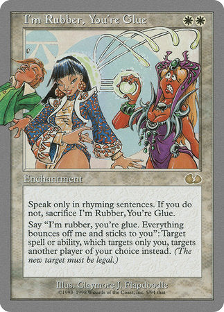 I'm Rubber, You're Glue [Unglued]-1