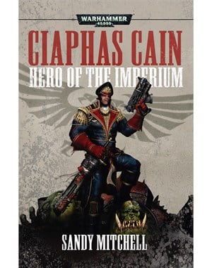 Ciaphus Cain: Hero of the Imperium-1